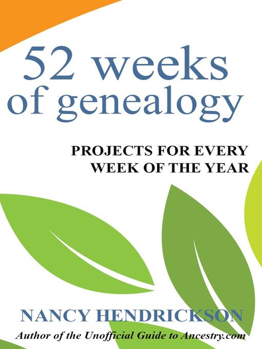 Title details for 52 Weeks of Genealogy by Nancy Hendrickson - Available